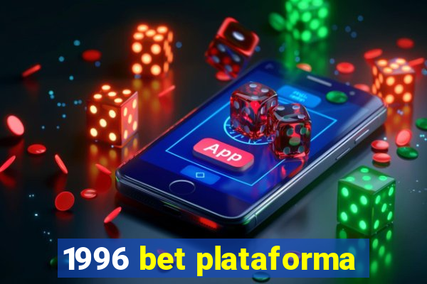 1996 bet plataforma